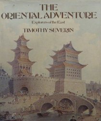 The oriental adventure: Explorers of the East