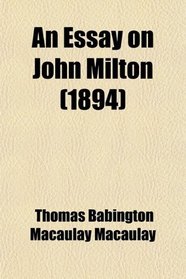 An Essay on John Milton (1894)