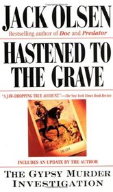 Hastened to the Grave: The Gypsy Murder Investigation