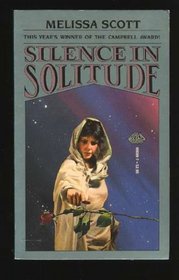 Silence in Solitude  (Roads of Heaven, Bk 2)