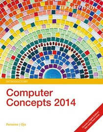 New Perspectives on Computer Concepts 2014, Introductory (with Microsoft Office 2013 Try It! and CourseMate(TM) Printed Access Card)