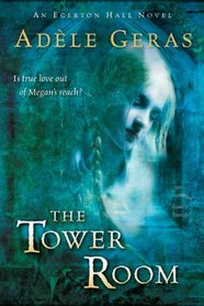 The Tower Room: The Egerton Hall Novels, Volume One (Turtleback School & Library Binding Edition)