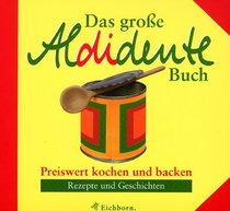 Das groe Aldidente Buch.