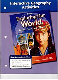 Interactive Geography Activities (Glencoe Exploring Our World People, Places, and Cultures)