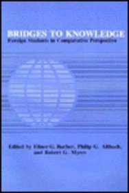 Bridges to Knowledge: Foreign Students in Comparative Perspective