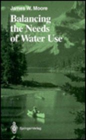 Balancing the Needs of Water Use (Springer Series on Environmental Management)