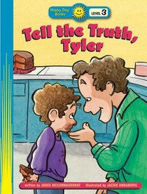 Tell the Truth, Tyler (Happy Day Books Level 3)