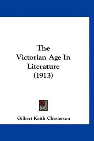 The Victorian Age In Literature (1913)