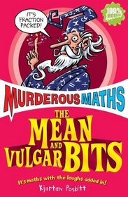 The Mean and Vulgar Bits (Murderous Maths)