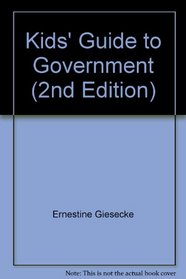 Kids' Guide to Government (2nd Edition)