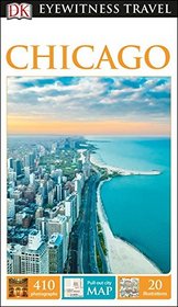 DK Eyewitness Travel Guide: Chicago (Dk Eyewitness Travel Guides Chicago)