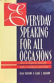 Everyday Speaking for All Occasions: How to Express Yourself with Confidence and Ease