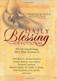 Daily Blessing Devotional: 365 Life-Transforming, Spirit-Filled Devotions