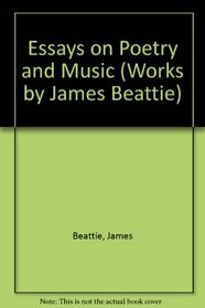 Essays on Poetry and Music (Works by James Beattie)