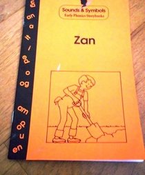 Zan (Sounds & Symbols Early Phonics Storybooks)