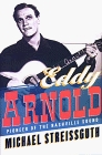 Eddy Arnold: Pioneer of the Nashville Sound