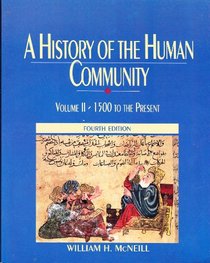A History of the Human Community: 1500 To the Present