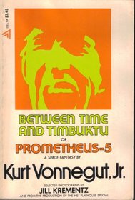 Between Time and Timbuktu Or Prometheus 5