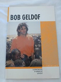 Bob Geldof: The Pop Star Who Raised 70 Million Pounds for Famine Relief in Ethiopia (Famous Lives)