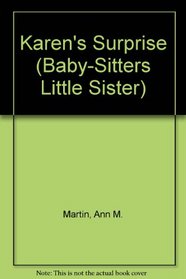 Karen's Surprise (Baby-Sitters Little Sister (Turtleback))