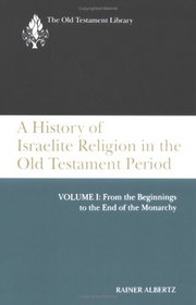 History of Israelite Religion, Volume 1 (Old Testament Library)