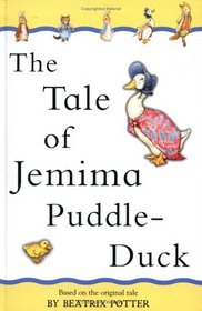 The Tale of Jemima Puddle-duck (adapted from the original): Adapted from the original (Beatrix Potter First Stories)