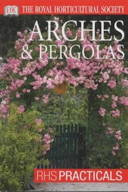 Arches and Pergolas (RHS Practicals)