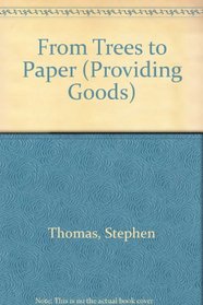 From Trees to Paper (Providing Goods)