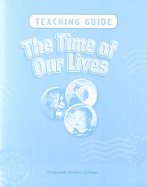 The Times of Our Lives: Teaching Guide