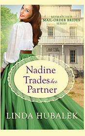 Nadine Trades her Partner (Mismatched Mail-Order Brides)