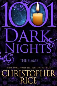 The Flame (Desire Exchange) (1001 Dark Nights)