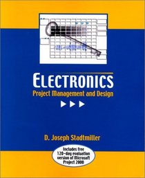 Electronics: Project Management and Design (With CD-ROM)