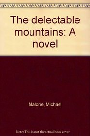 The delectable mountains: A novel