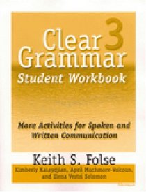 Clear Grammar 3: More Activities for Spoken and Written Communication (Clear Grammar)