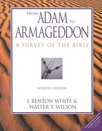 From Adam to Armageddon: Survey of the Bible