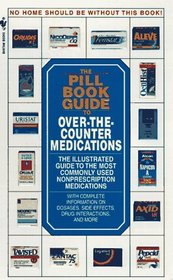 The Pill Book Guide to Over-the-Counter Medications : The Illustrated Guide to the Most Commonly Used Non-Prescription Medications