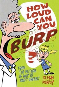 How Loud Can You Burp? (Turtleback School & Library Binding Edition)