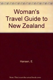 The Woman's Travel Guide to New Zealand