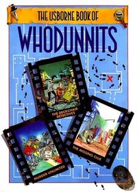 The Usborne Book of Whodunnits: The Deckchair Detectives/Unlimited Murder/the Missing Clue