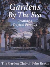 Gardens by the Sea: Creating a Tropical Paradise