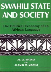 Swahili State and Society: The Political Economy of an African Language