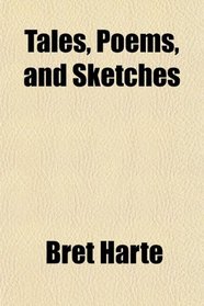 Tales, Poems, and Sketches