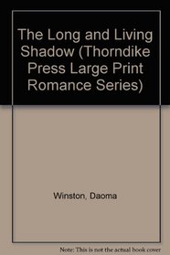 The Long and Living Shadow (Thorndike Large Print Romance)