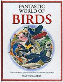 The Fantastic World of Birds