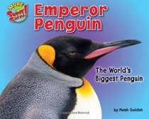Emperor Penguin: The World's Biggest Penguin (Supersized!)