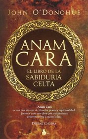 Anam Cara. El libro de la sabiduria celta (Spanish Edition)