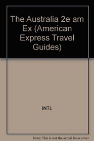 American Express Travel Guide: Australia's Major Cities (American Express Travel Guides)