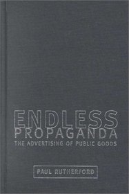 Endless Propaganda: The Advertising of Public Goods
