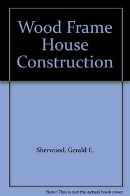 Wood Frame House Construction