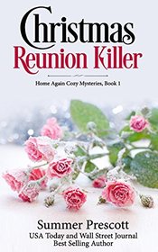 Christmas Reunion Killer (Home Again Cozy Mysteries) (Volume 1)